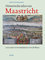 Historische atlassen - Historische Atlas van Maastricht, 2000 Jaar Oversteekplaats Over De Maas - E. Ramakers