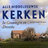 Alle middeleeuwse kerken in Groningen en Drenthe, in Groningen en Drenthe - Peter Karstkarel
