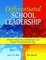 Differentiated School Leadership, Effective Collaboration, Communication, and Change Through Personality Type - Jane A. G. Kise, Beth Russell