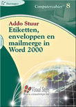Addo Stuur boek Etiketten, Enveloppen En Mailmerge In Word 2000 Overige Formaten 37501020