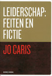 Jo Caris boek Leiderschap: feiten en fictie Paperback 39096643