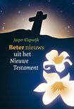 Jasper Klapwijk boek Beter nieuws uit het Nieuwe Testament Paperback 38312961