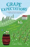 Caro Feely - Grape Expectations: A Family's Vineyard Adventure in France