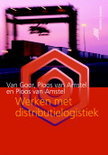 A.R. van Goor boek Werken met distributielogistiek / druk 2 Paperback 38298656