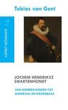 Tobias van Gent boek Jochem Hendriksz Swartenhondt (1566-1627) van scheepsjongen tot admiraal en kroegbaas Paperback 9,2E+15