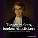Stefan van der Poel boek Tussen zieken, boeken en kikkers: De fysiologie van een leven: Izaac van Deen (1804-1869) Paperback 9,2E+15
