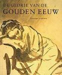 Epco Runia boek De glorie van de Gouden Eeuw / Tekeningen en prenten Hardcover 33143684