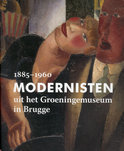 Laurence van Kerkhoven boek Modernisten uit het Groeningemuseum in Brugge 1885-1960 Paperback 35173927
