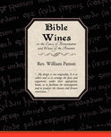 Rev William Patton - Bible Wines or the Laws of Fermentation and Wines of the Ancients