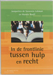 H. Raaff boek In de frontlinie tussen hulp en recht / druk 2 Paperback 36078657