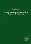 Anleitung Zur Sachgemassen Weinverbesserung - Paul Kulisch