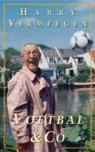 Harry Vermeegen boek Voetbal & Co Overige Formaten 39690857