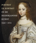  boek Portret in portret in de Nederlandse kunst 1550 + 2012 Paperback 9,2E+15