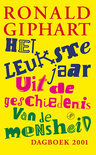 Ronald Giphart boek Het leukste jaar uit de geschiedenis van de mensheid Overige Formaten 30013425