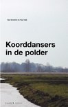 P. Valk boek Koorddansers in de polder Hardcover 33720658