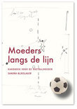 Sandra Blikslager boek Moeders Langs De Lijn Pocket 30561937