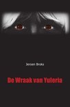 Jeroen Broks boek De Wraak van Yuleria Paperback 9,2E+15
