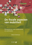  boek De fiscale aspecten van mobiliteit / druk 1 Paperback 36936042