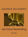MR George Richards - Jam Down Bartending