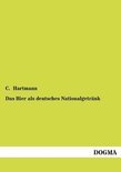 C Hartmann - Das Bier ALS Deutsches Nationalgetr NK