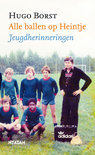 Hugo Borst boek Alle Ballen Op Heintje Hardcover 39925522