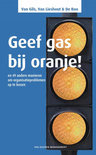 Bastiaan van Gils boek Geef Gas Bij Oranje! Hardcover 9,2E+15