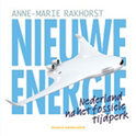 Anne-Marie Rakhorst boek Nieuwe Energie Hardcover 33152976