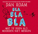 Dan Roam boek Bla bla bla Hardcover 9,2E+15