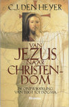 Cees den Heyer boek Van Jezus Naar Christendom Paperback 34238088
