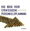 Hanneke Moonen boek Hoe boek voor strategische personeelsplanning Hardcover 9,2E+15