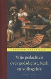 Bernard Mandeville boek Vrije gedachten over godsdienst kerk en volksgeluk / 5 Hardcover 33452296