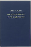 A.A. Bailey boek De bestemming der volkeren Paperback 38512593