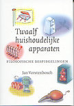 Jan Vorstenbosch boek Twaalf Huishoudelijke Apparaten Overige Formaten 30012286