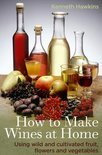 Kenneth Hawkins - How To Make Wines at Home