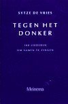 Sytze de Vries boek Tegen Het Donker Paperback 38711231