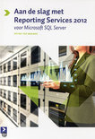 Peter Ter Braake boek Aan de slag met reporting services 2012 voor MS SQL server Paperback 9,2E+15