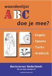 R. van der Knaap boek ABC - Doe je mee ? / 1.Engels, Spaans, Turks, Arabisch / deel woordenlijsten Paperback 33459092