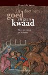 K.A.D. Smelik boek Zij Doet Hem Goed En Geen Kwaad Overige Formaten 34692393