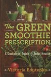 Victoria Boutenko - The Green Smoothie Prescription