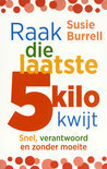 Susie Burrell boek Raak Die Laatste 5 Kilo Kwijt Paperback 37906898