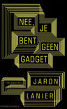 Jaron Lanier boek Nee, Je Bent Geen Gadget Paperback 30549101