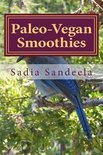 Sadia Sandeela - Paleo-Vegan Smoothies