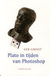 Ger Groot boek Plato in tijden van photoshop Paperback 9,2E+15