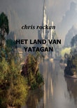 Chris Rockan boek Het Land Van Yatagan Paperback 9,2E+15