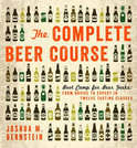 Joshua M. Bernstein - The Complete Beer Course