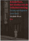 V. Stissi boek Amsterdam, Het Mekka Van De Volkshuisvesting Hardcover 34458060