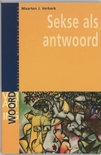 M.J. Verkerk boek Sexe Als Antwoord Paperback 36718107
