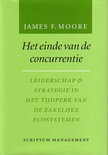 Moore boek Het einde van de concurrentie / druk 1 Hardcover 37115063