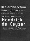 J. de Heer boek Het Architectuurloze Tijdperk = Age Without Architecture Hardcover 36448851