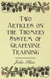  - Two Articles on the Thomery System of Grapevine Training